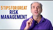 Risk Management - 5 Tips to Do it Right