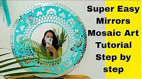 Super Easy Mirrors Mosaic Art Tutorial Step by step How to Make Mirrors Mosaic Art | DIY Mirror art