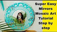 Super Easy Mirrors Mosaic Art Tutorial Step by step How to Make Mirrors Mosaic Art | DIY Mirror art