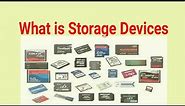 What is Storage Device.