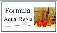 How to Write the Formula for Aqua Regia