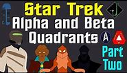 Star Trek: Alpha and Beta Quadrants (Part 2 of 2 - Update)