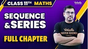 Sequence & Series Class 11 Full Chapter | Complete Sequence & Series in One Shot | Harsh Sir