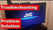 How To Troubleshoot JVC LCD Flat Screen TV || Common Problems & Solution on JVC TV