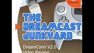 Sega Dreamcast DreamConn V2.0 Video Review