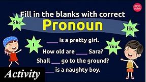 Fill in the blanks with correct pronoun | Pronoun exercises with answers | Kids Channel