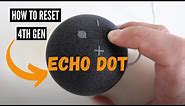 How To Reset Echo Dot 4th Gen