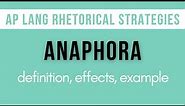Anaphora: Explanation, Effects, Example | AP Lang Rhetorical Strategies