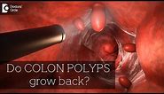 HOW FAST DO COLON POLYPS GROW BACK? | Diagnosis & Prevention - Dr. Rajasekhar M R| Doctors' Circle