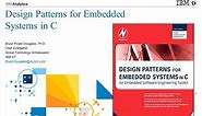 Design Patterns for Embedded Systems in C