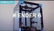 Product Introduction | Ender-6 the Fastest 3D Printer by Creality