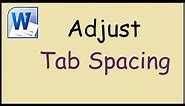 How to adjust tab spacing in Word