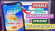 How to Turn ON 5G on Unsupported iPhone | 5G on iPhone 6s/7/8/X/XS/XR