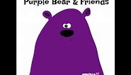 Purple Bear & Friends Written and Illustrated by Myk Martinez