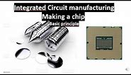 Manufacturing Integrated circuit (CPU) - making a chip