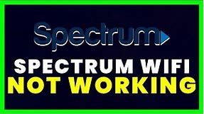 Spectrum WiFi Not Working: How to Fix Spectrum WiFi Not Working