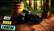 Best Nikon Camera for Beginners in 2024: Easy Shooting, Stunning Results
