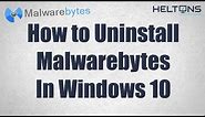 How to Uninstall Malwarebytes in Windows 10
