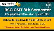Advantages & Limitations of Geographical Information System (GIS) | BScCSIT GIS Course in Nepali
