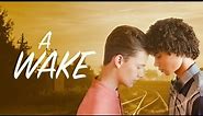 A Wake Official Trailer (2021) | LGBTQ | Drama