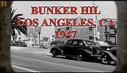 A Drive Through Bunker Hill, Los Angeles 1947
