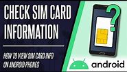 How to View Sim Card Information on Android Phone