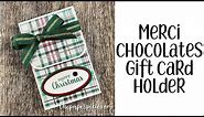 Merci Chocolates Gift Card Box Tutorial