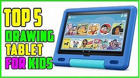 TOP 5 Best Drawing Tablet for Kids 2023