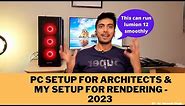PC Setup for Architects and My Configuration for Rendering - 2023