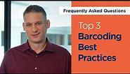 Top 3 Barcoding Best Practices