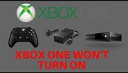 Xbox One Won't Turn On - How to Fix
