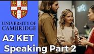 Cambridge A2 KET - Speaking Part 2