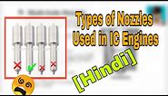 [Hindi] Detailed Explanation on Types of Nozzles Used in IC Engines