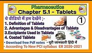 Tablets Part 1 | Chapter 5 | Pharmaceutics | D.PHARMACY |