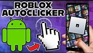 How to Download & Use Roblox Android Autoclicker (FREE) 2023