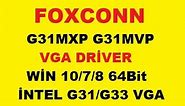 Foxconn g31mxp g31mvp windows 10/8 64bit driver intel g31/g33 vga diver
