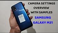 SAMSUNG GALAXY M31 : CAMERA SETTINGS OVERVIEW WITH SAMPLES