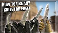 HOW TO USE ANY KNIFE IN CSGO FOR FREE!