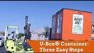U-Box® Portable Storage: Three Easy Steps