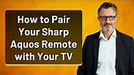 How to Pair Your Sharp Aquos Remote with Your TV