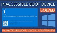 How to Fix Inaccessible Boot Device Error in Windows 10 | Blue Screen
