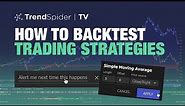 How to Backtest Trading Strategies with TrendSpider