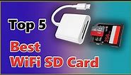 ✅ Top 5 Best WIFI SD Card Reviews [Best WIFI SD Card Buying Guide]