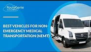 Best Vehicles for Non-Emergency Medical Transportation (NEMT) | RouteGenie