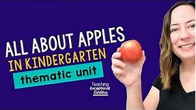 Teaching an Apple Unit in Kindergarten 🍎 | Thematic Unit