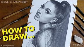 How to Draw Ariana Grande’s portrait for beginners (Photo Realism drawing techniques fully narrated)