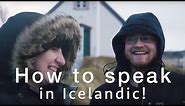 🇮🇸 How to speak Icelandic - The Icelandic language Basics 🇮🇸 | Travel Better in Iceland!
