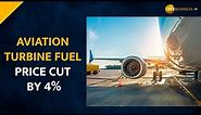Jet fuel price cut by 4%, check out the latest rates