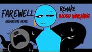 Farewell || Animation Meme || Remake