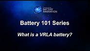 CBI Battery 101 Series - What is a VRLA battery?